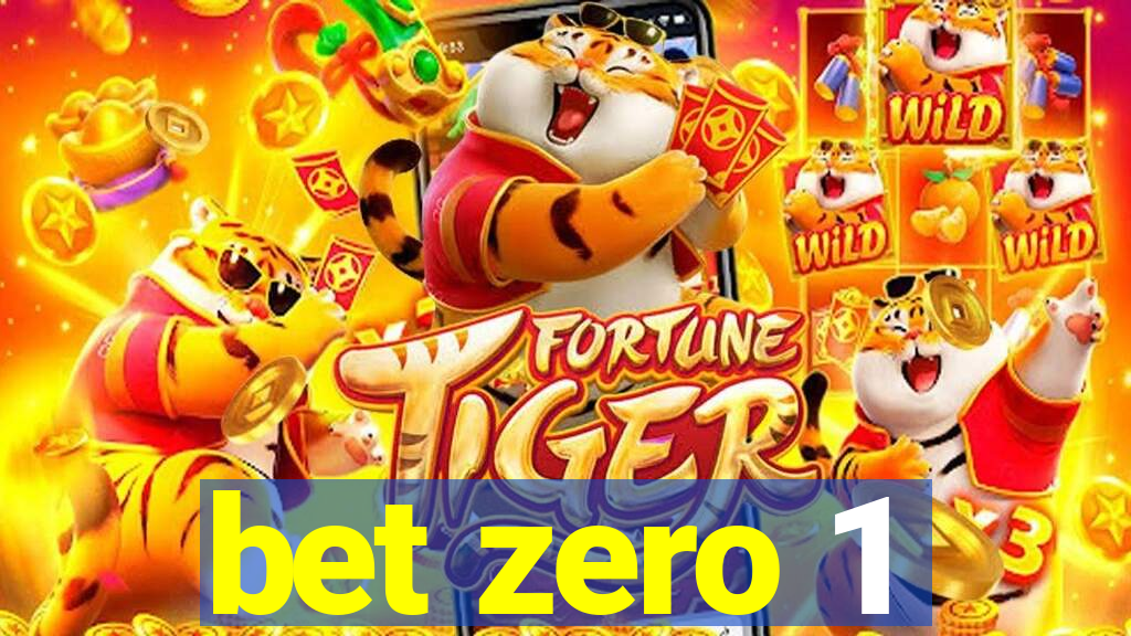 bet zero 1